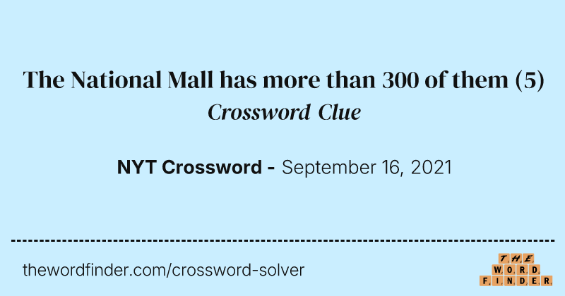 The National Mall has more than 300 of them crossword clue image