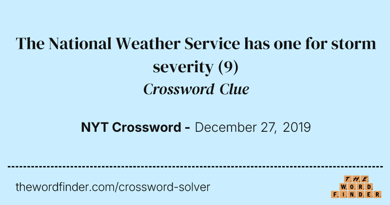 The National Weather Service has one for storm severity crossword clue image