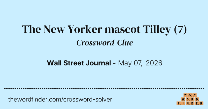 The New Yorker mascot Tilley crossword clue image