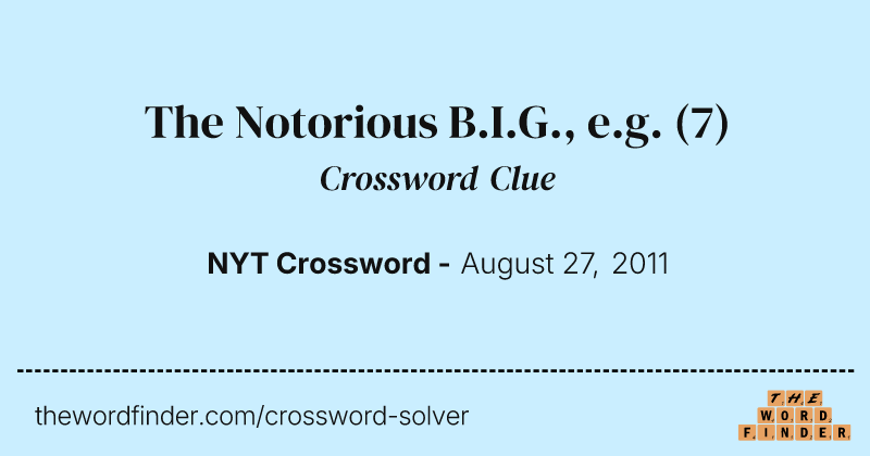 The Notorious B.I.G., e.g. crossword clue image