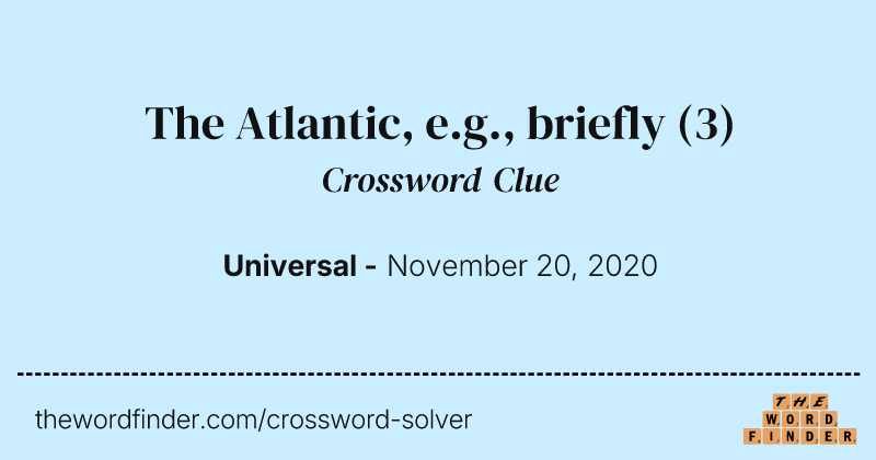 The Atlantic, e.g., briefly crossword clue image