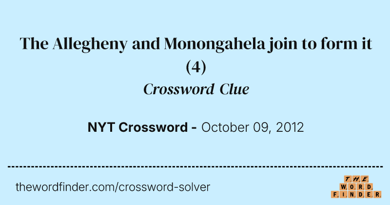 The Allegheny and Monongahela join to form it crossword clue image