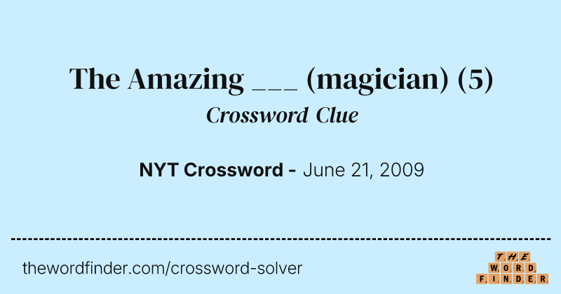 The Amazing ___ (magician) crossword clue image