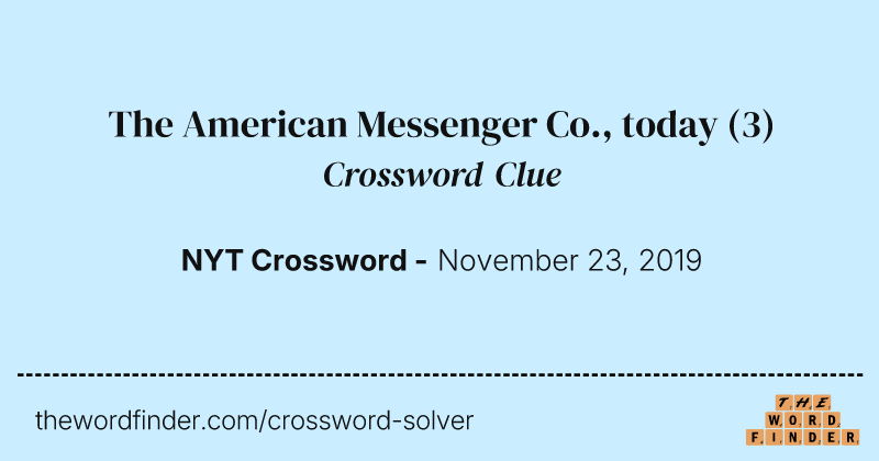 The American Messenger Co., today crossword clue image