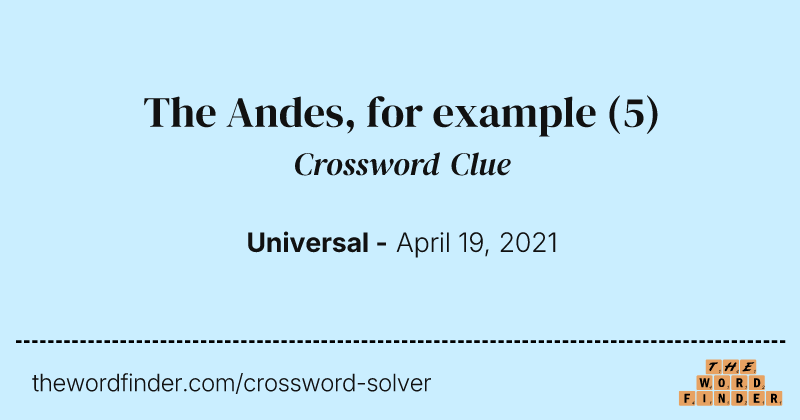 The Andes, for example crossword clue image