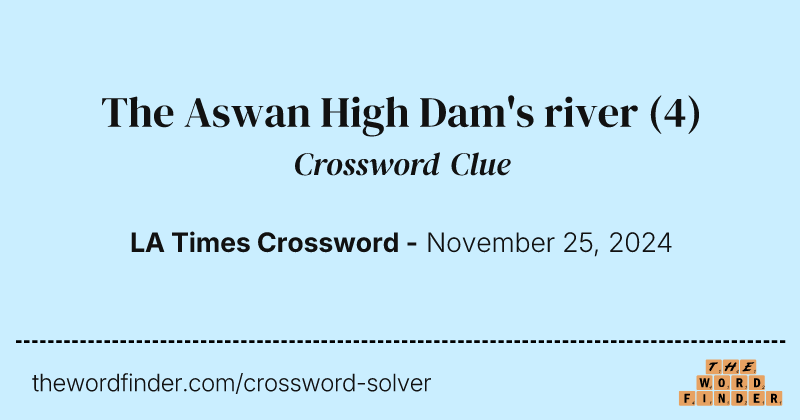The Aswan High Dam's river crossword clue image