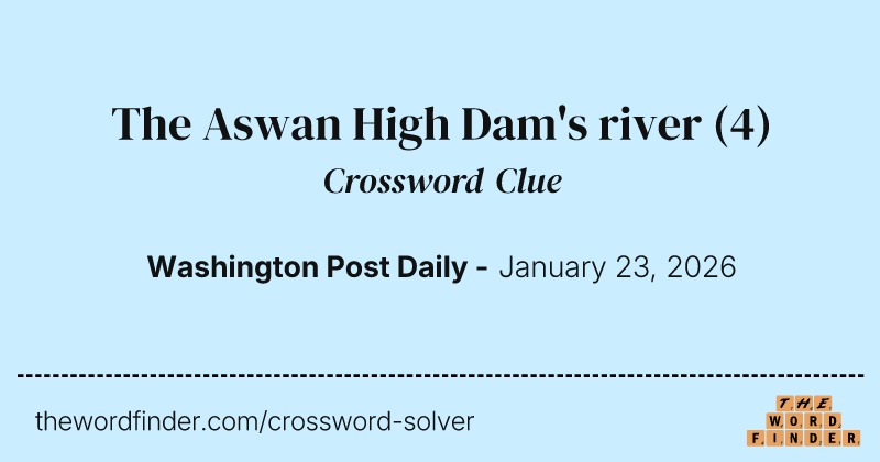 The Aswan High Dam's river crossword clue image