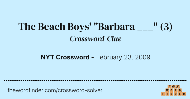 The Beach Boys' "Barbara ___" crossword clue image