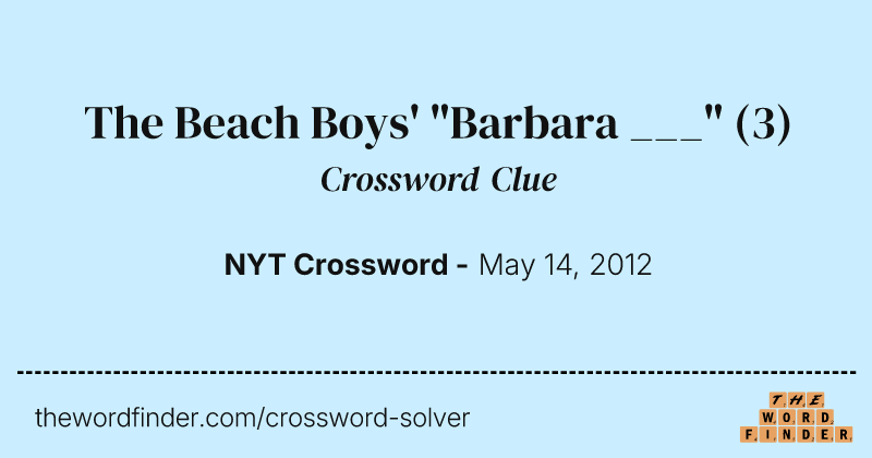 The Beach Boys' "Barbara ___" crossword clue image