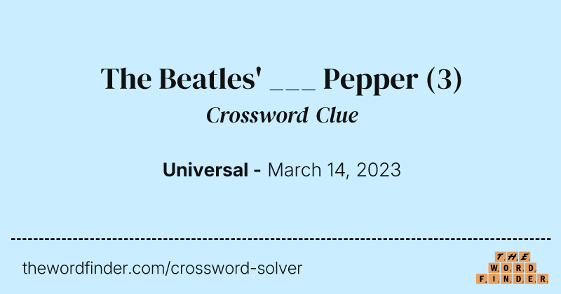The Beatles' ___ Pepper crossword clue image