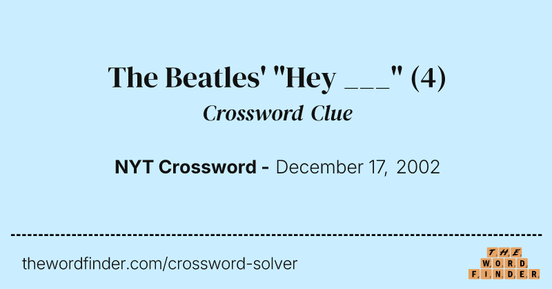 The Beatles' "Hey ___" crossword clue image