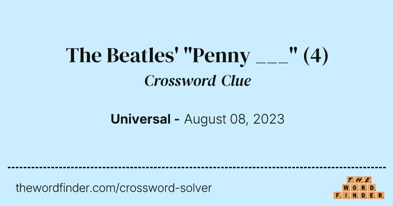 The Beatles' "Penny ___" crossword clue image