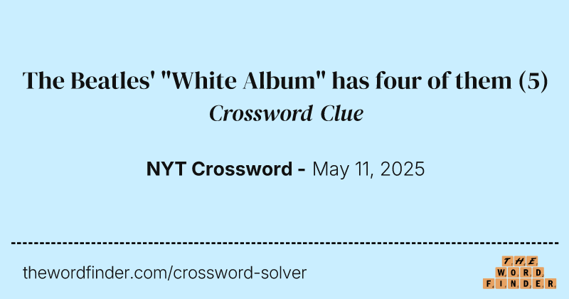 The Beatles' "White Album" has four of them crossword clue image