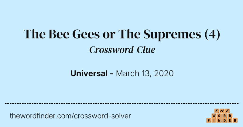 The Bee Gees or The Supremes crossword clue image