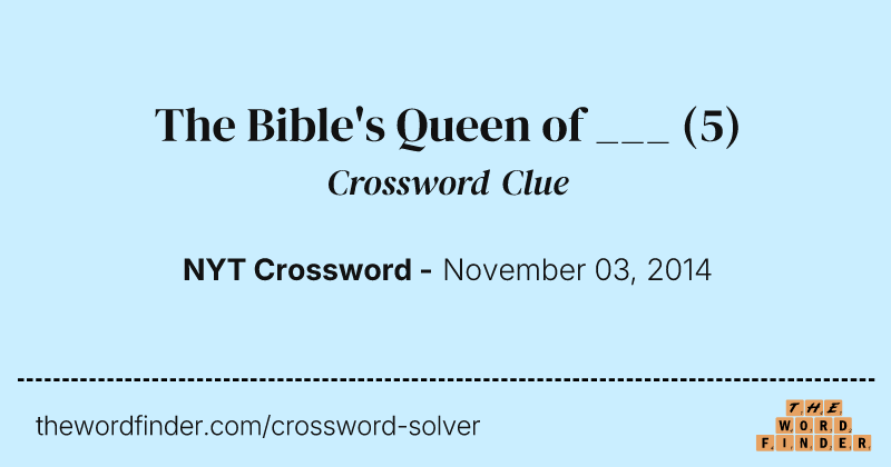 The Bible's Queen of ___ crossword clue image