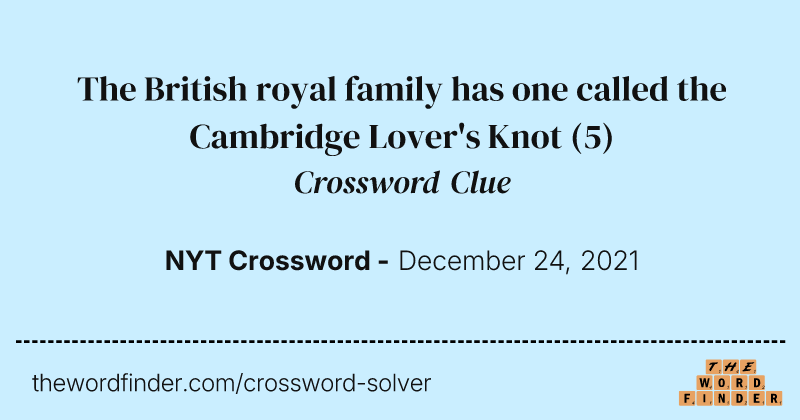 The British royal family has one called the Cambridge Lover's Knot crossword clue image