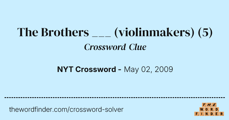 The Brothers ___ (violinmakers) crossword clue image