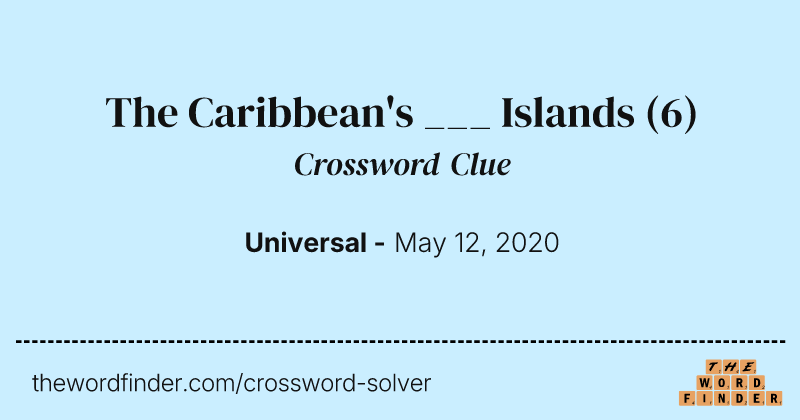 The Caribbean's ___ Islands crossword clue image