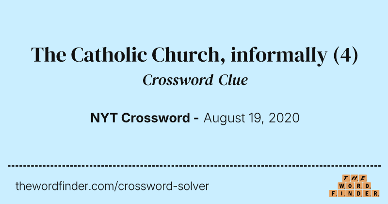 The Catholic Church, informally crossword clue image