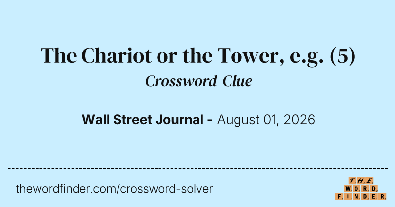 The Chariot or the Tower, e.g. crossword clue image