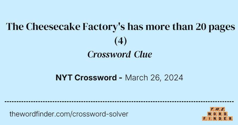 The Cheesecake Factory's has more than 20 pages crossword clue image