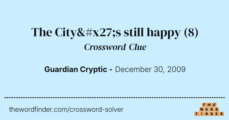 The City's still happy crossword clue image