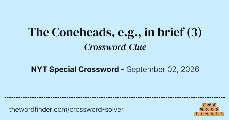 The Coneheads, e.g., in brief crossword clue image