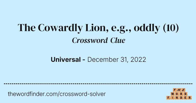 The Cowardly Lion, e.g., oddly crossword clue image