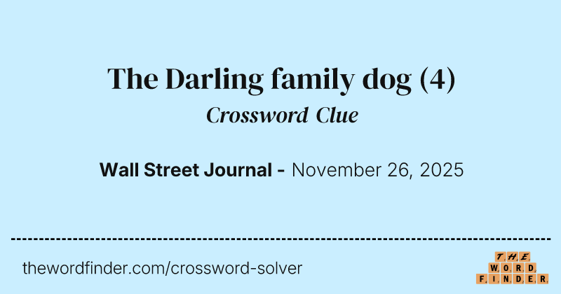 The Darling family dog crossword clue image