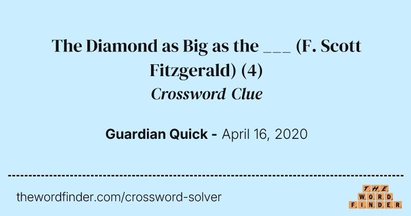 The Diamond as Big as the ___ (F. Scott Fitzgerald) crossword clue image