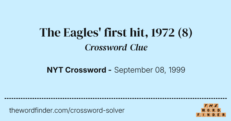 The Eagles' first hit, 1972 crossword clue image