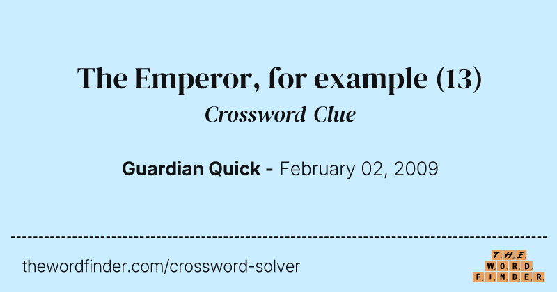 The Emperor, for example crossword clue image