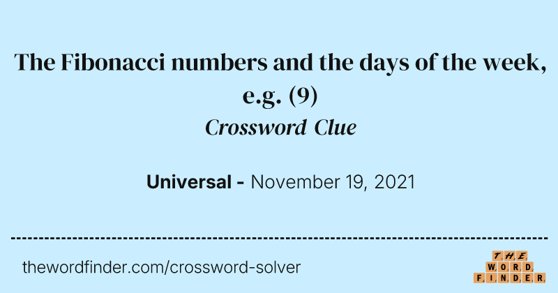 The Fibonacci numbers and the days of the week, e.g. crossword clue image