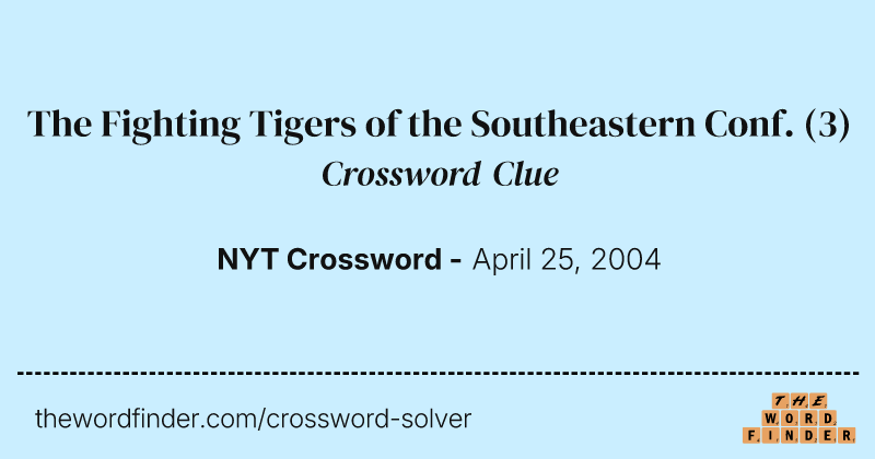 The Fighting Tigers of the Southeastern Conf. crossword clue image