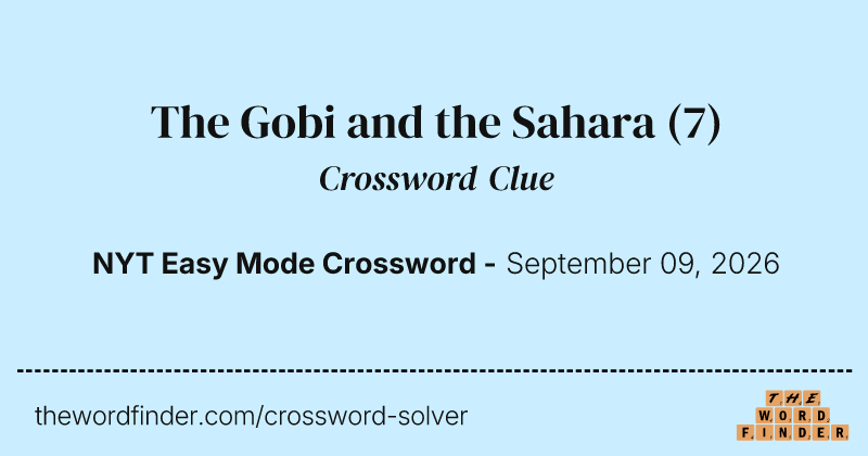 The Gobi and the Sahara crossword clue image
