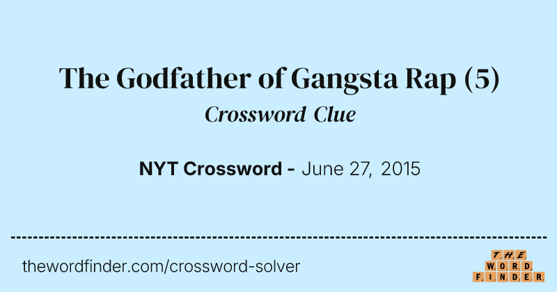 The Godfather of Gangsta Rap crossword clue image