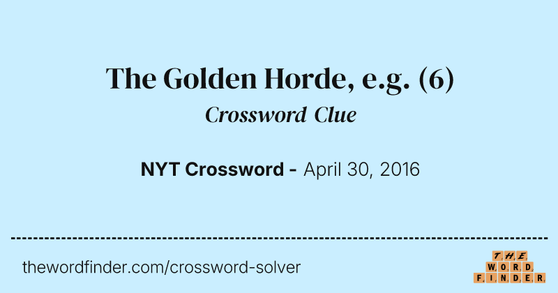 The Golden Horde, e.g. crossword clue image