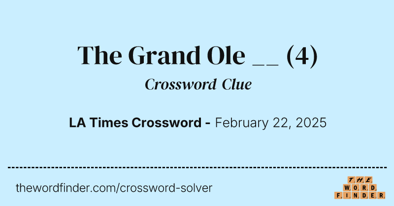 The Grand Ole __ crossword clue image