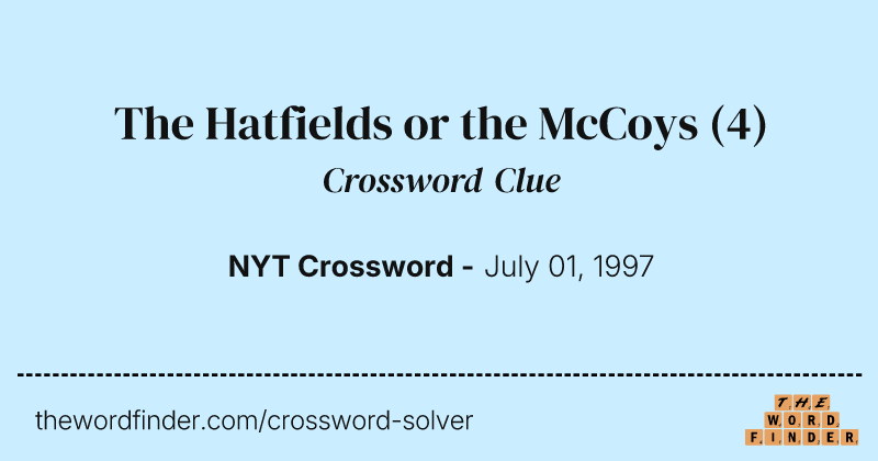 The Hatfields or the McCoys crossword clue image