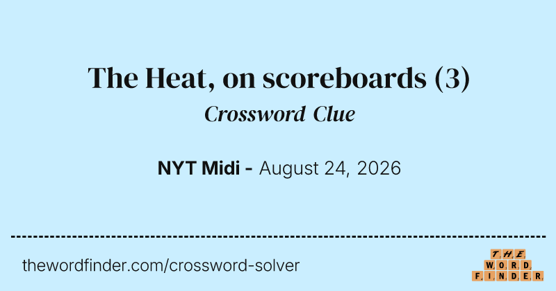 The Heat, on scoreboards crossword clue image