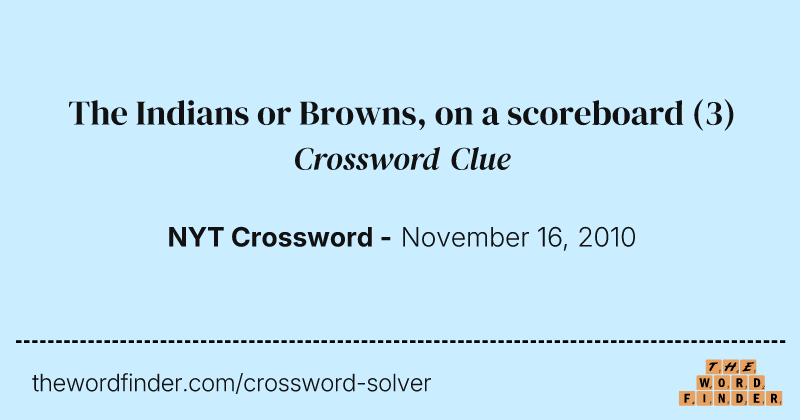 The Indians or Browns, on a scoreboard crossword clue image