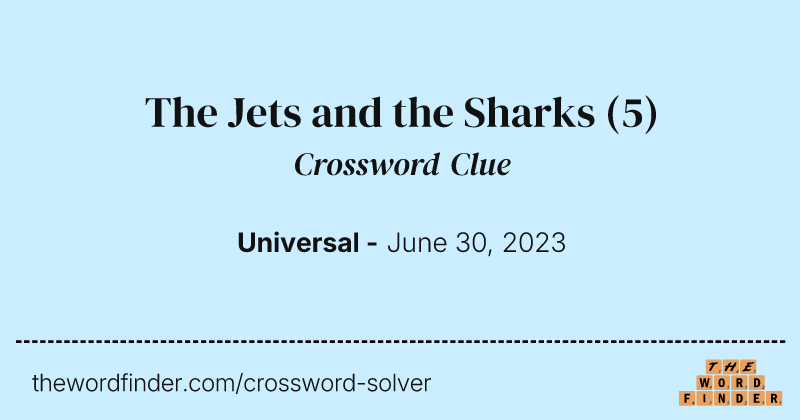 The Jets and the Sharks crossword clue image