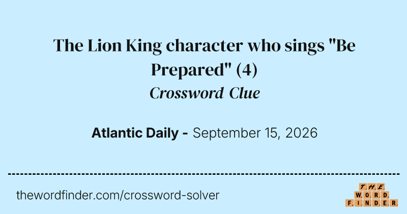The Lion King character who sings "Be Prepared" crossword clue image