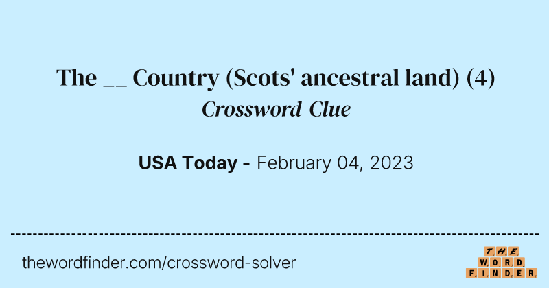 The __ Country (Scots' ancestral land) crossword clue image