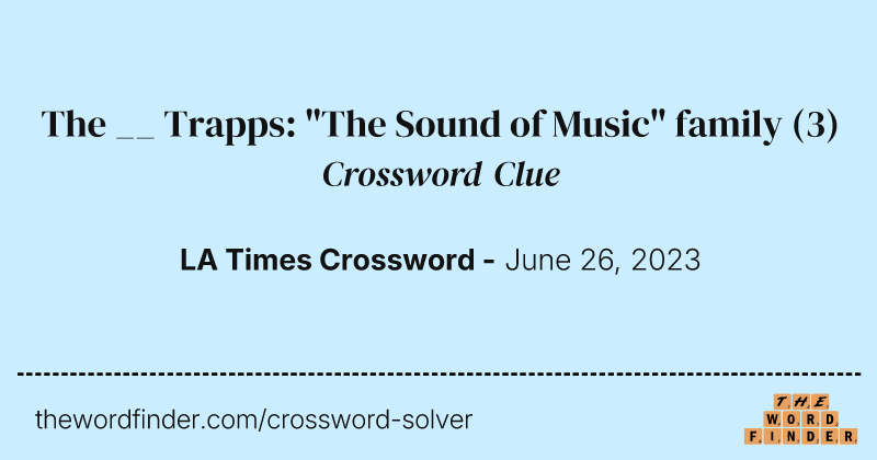 The __ Trapps: "The Sound of Music" family crossword clue image