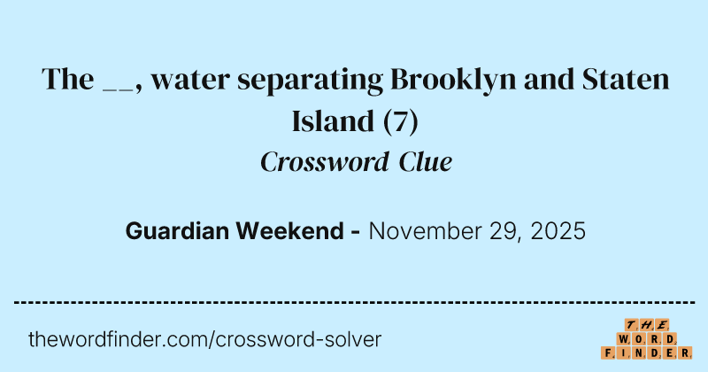 The __, water separating Brooklyn and Staten Island crossword clue image