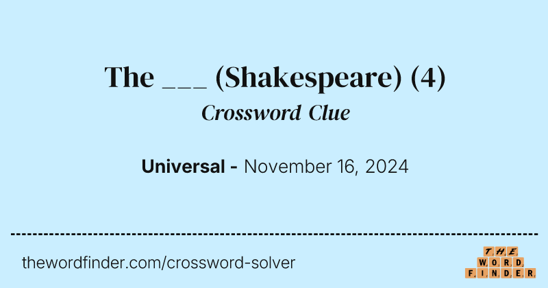 The ___ (Shakespeare) crossword clue image