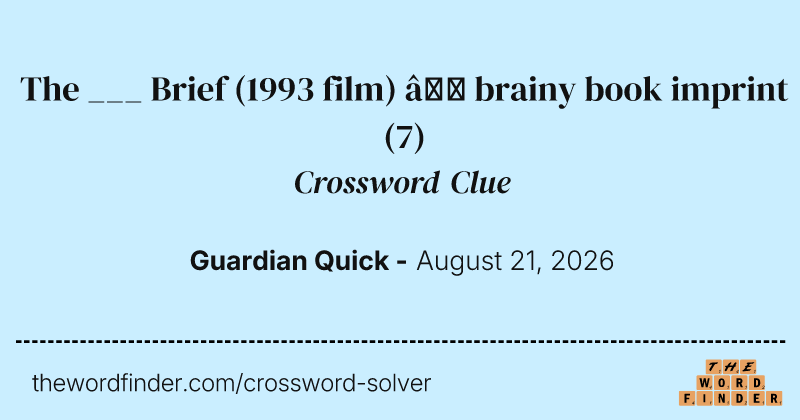 The ___ Brief (1993 film) – brainy book imprint crossword clue image