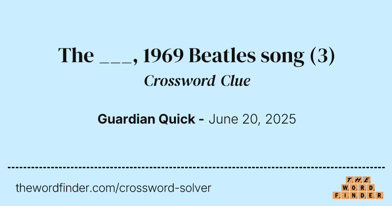 The ___, 1969 Beatles song crossword clue image