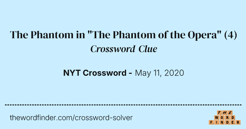 The Phantom in "The Phantom of the Opera" crossword clue image